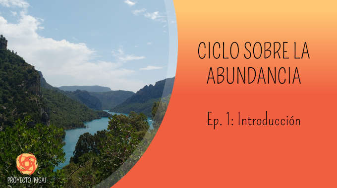 capitulo 66 ciclo vivir en abundancia especial verano podcast proyecto ikigai introducción