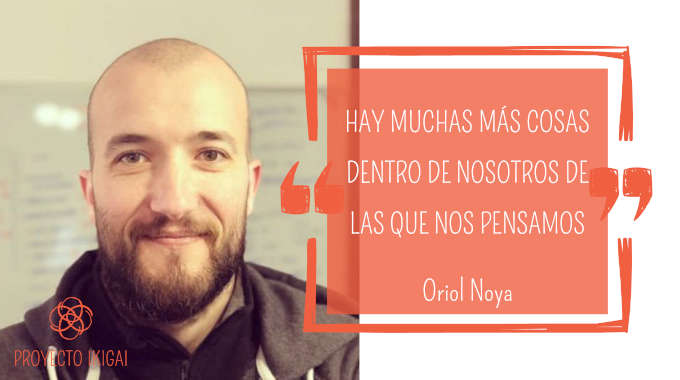 Entrevista proyecto ikigai con Oriol Noya